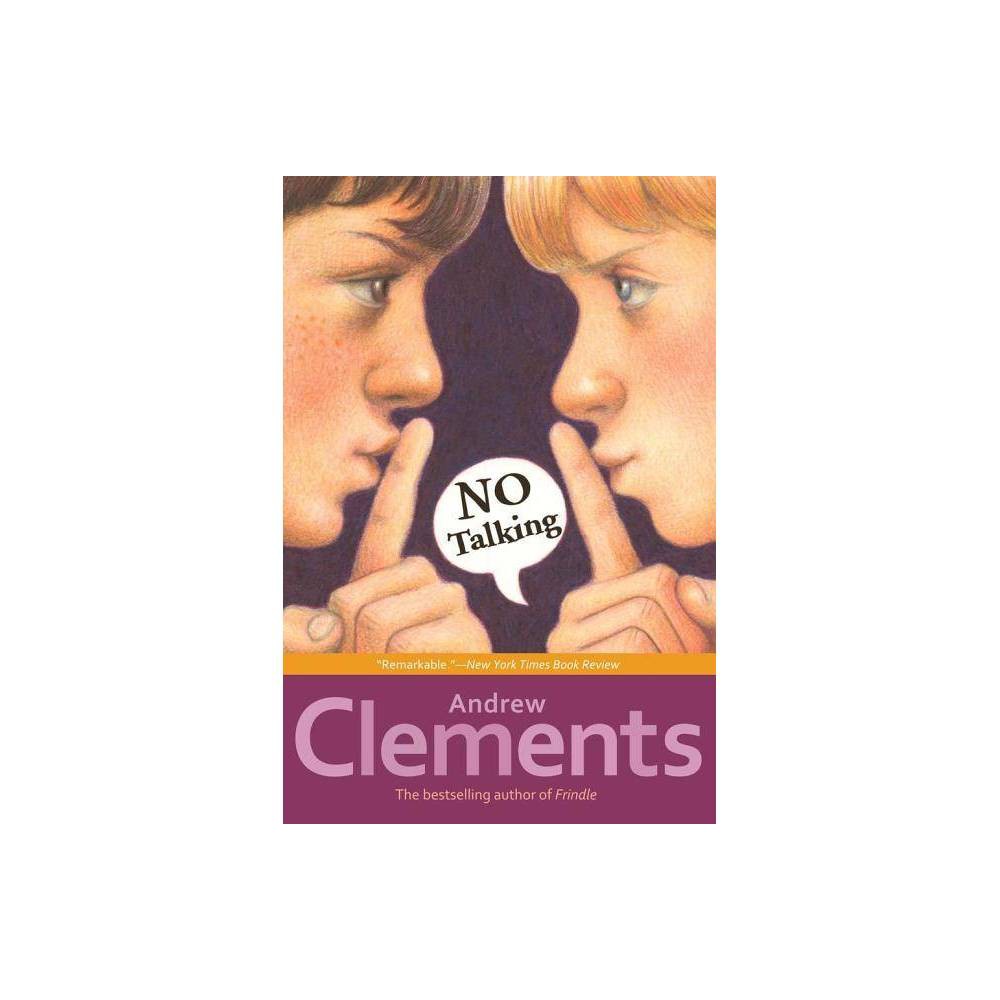 No Talking (Reprint) (Paperback) - Clements, Andrew / Elliott, Mark