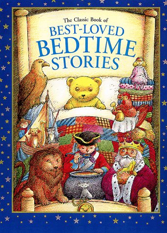 The Classic Book of Best-Loved Bedtime Stories by Steven Zorn - Steven Zorn