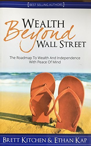 Wealth Beyond Wall Street - Kitchen, Brett; Kap, Ethan