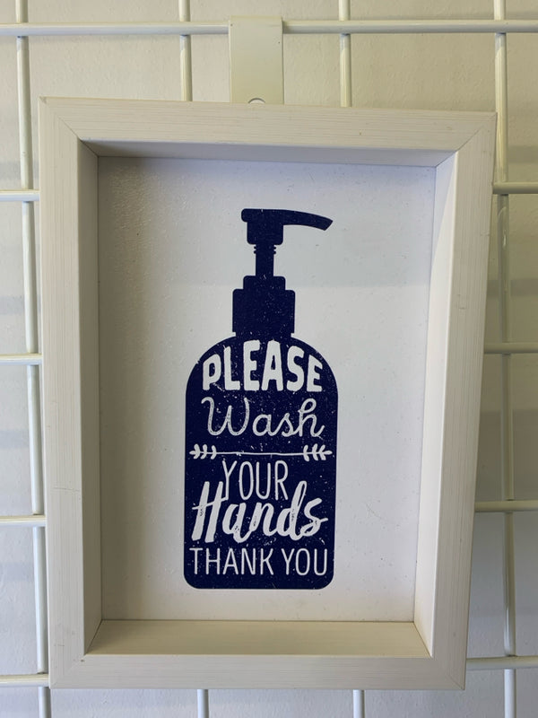 PLEASE WASH YOUR HANDS WHITE/BLUE WALL HANGING.