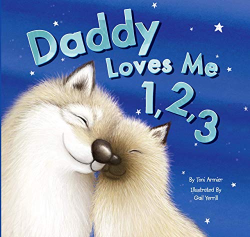 Daddy Loves Me 1,2,3 - Children's Padded Board Book - Educational -