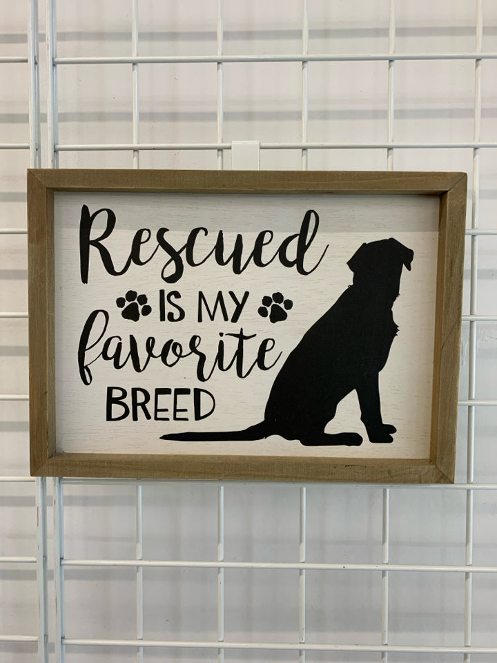 RESCUED IS MY FAVORITE BREED WALL-ART.