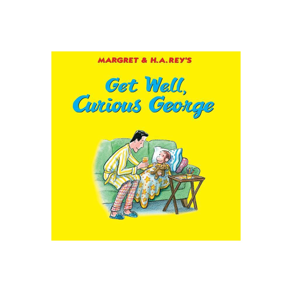 Get Well, Curious George - Rey, H.