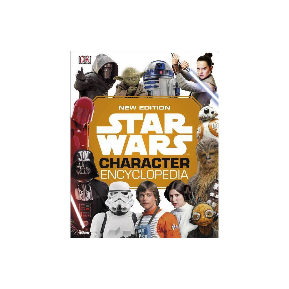 Star Wars Character Encyclopedia, New Edition by DK (Hardcover) -