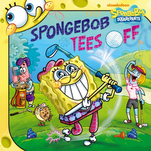 SpongeBob Tees Off by Ilanit, Childrens Books Staff Oliver - Ilanit Oliver