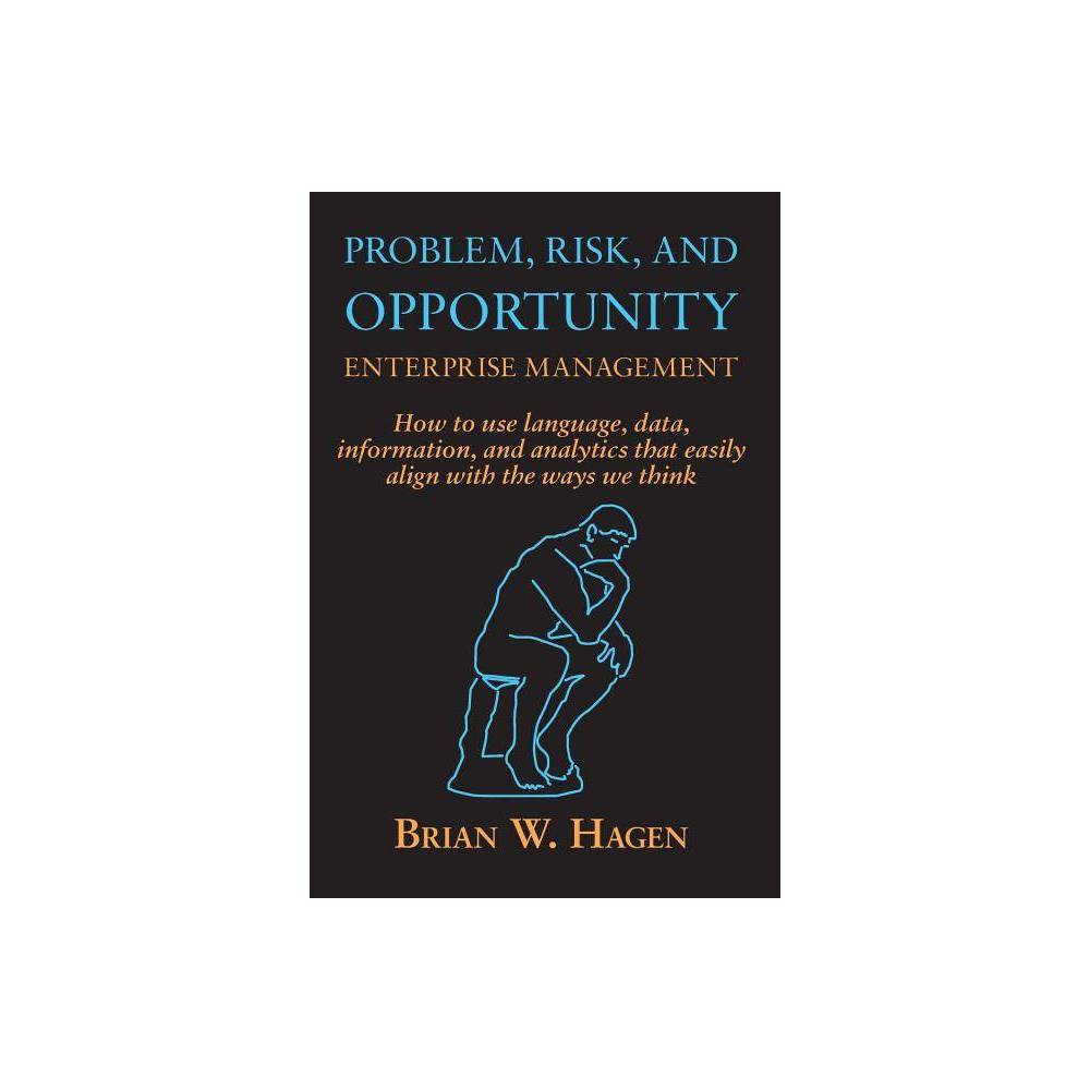 Problem, RIsk, and Opportunity Enterprise Management: How to Use Language, Data,