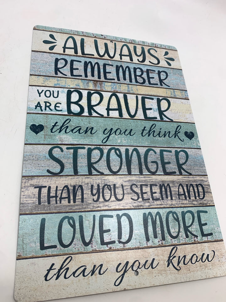 ALWAYS REMEMBER TIN SIGN.