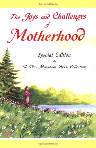 The Joys and Challenges of Motherhood: a Collection of Poems by Patricia Wayant