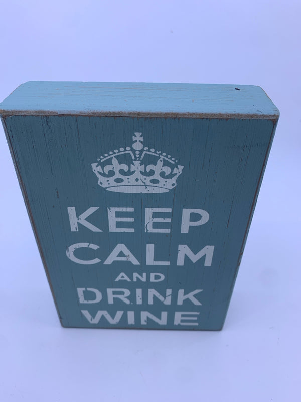 "KEEP CALM AND DRINK WINE" WOOD BLOCK SIGN.