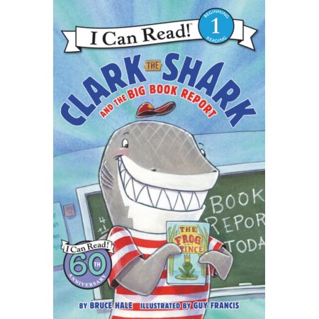 Clark the Shark and the Big Book Report (I Can Read, Level 1) - Hale, Bruce