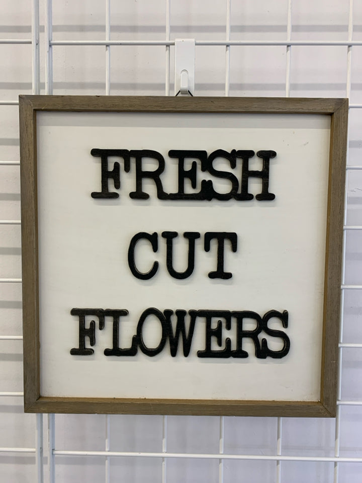 FRESH CUT FLOWERS RAISED WOOD SIGN.