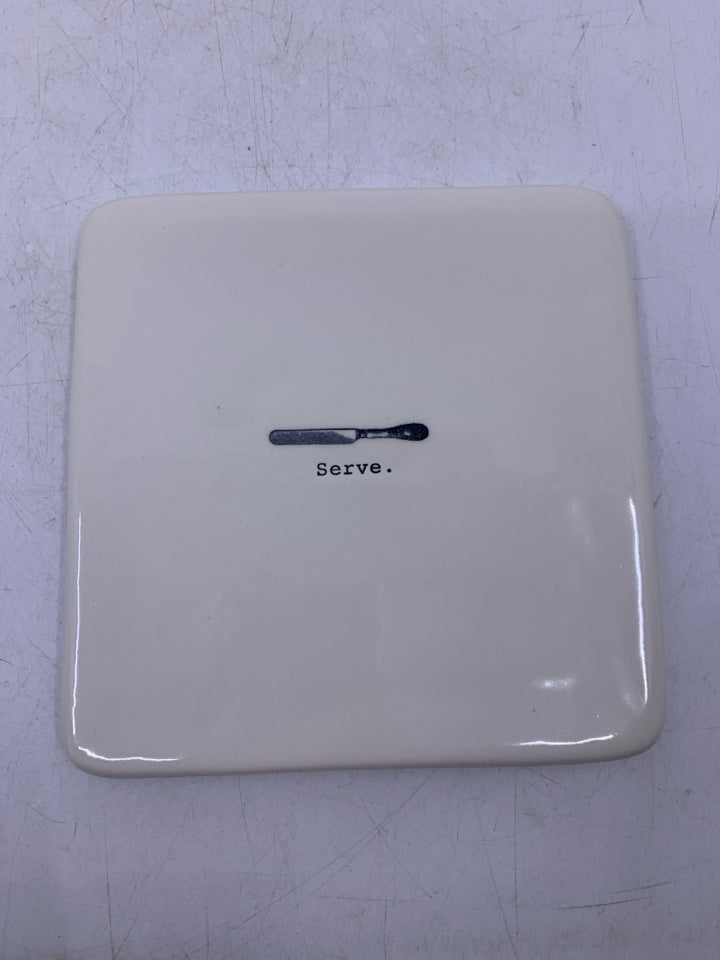 SQUARE CERAMIC W/ PRINTED BUTTER KNIFE "SERVE".