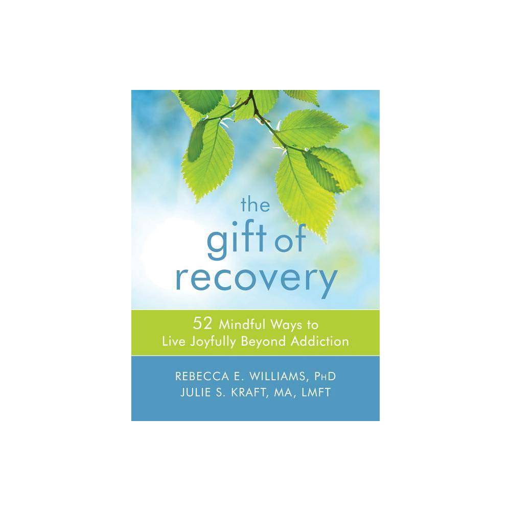 The Gift of Recovery Julie S.