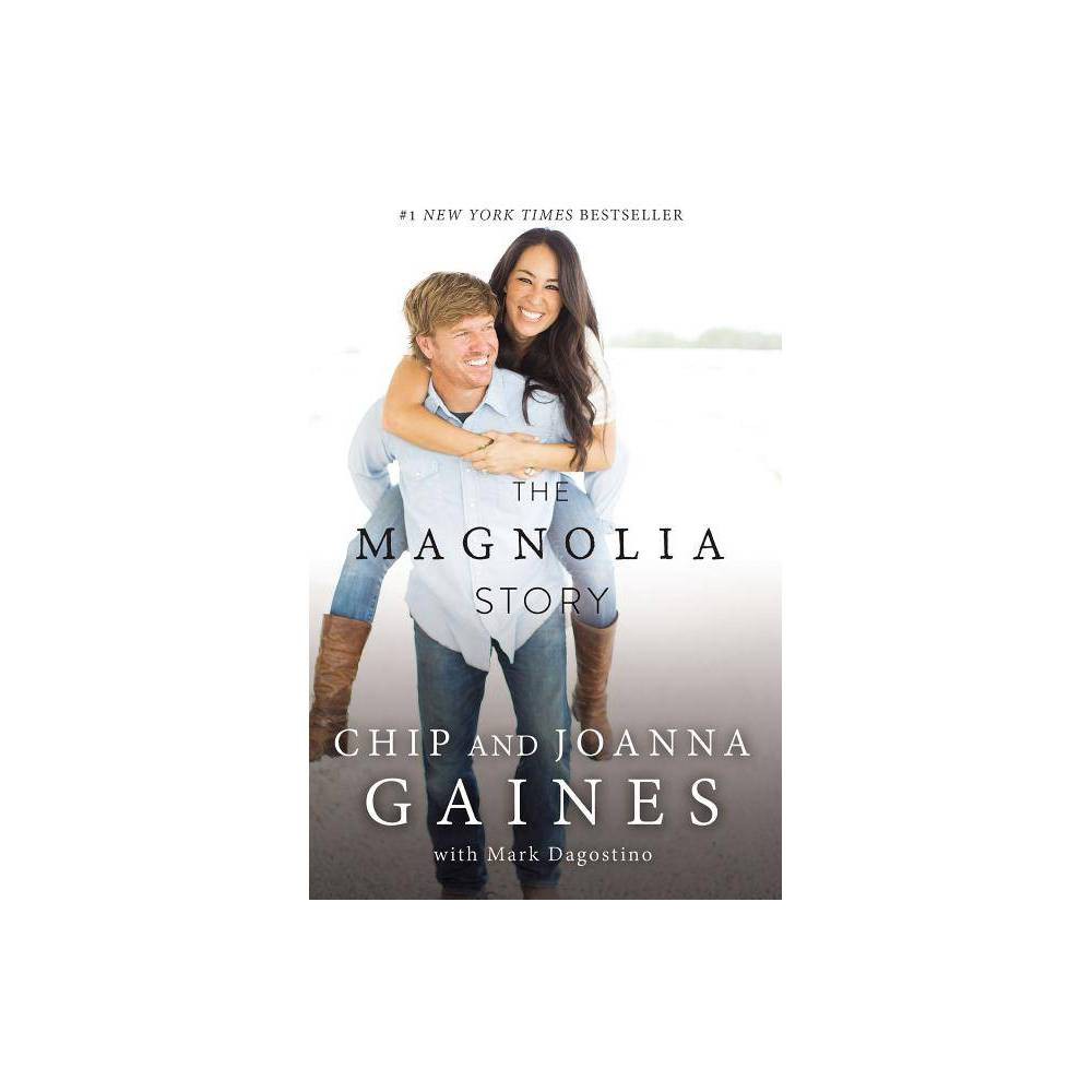 The Magnolia Story (Hardcover) - Chip Gaines