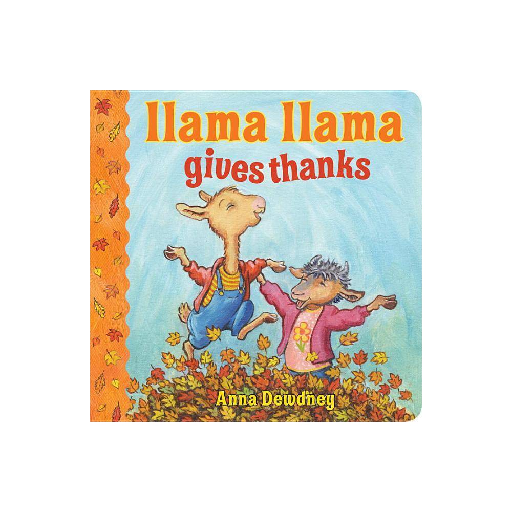 Llama Llama Gives Thanks - Dewdney, Anna