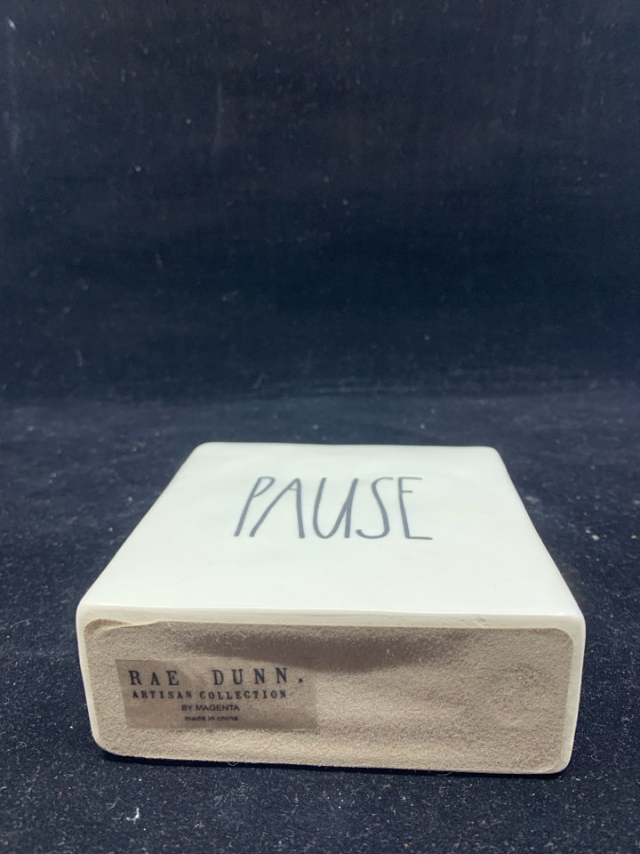 RAE DUNN PAUSE/RELAX CERAMIC STANDING SIGN.