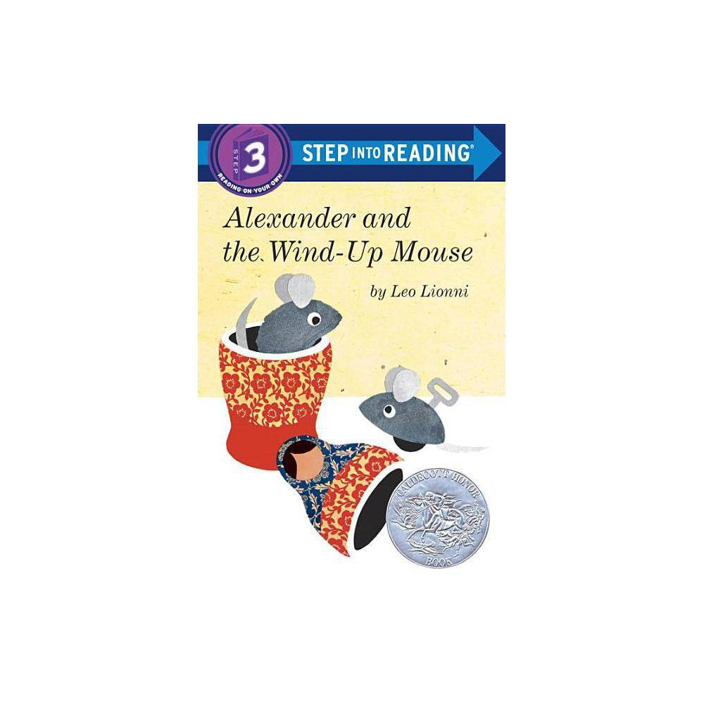 Alexander and the Wind-up Mouse (Step Into Reading: a Step 3 Book) - Leo Lionni