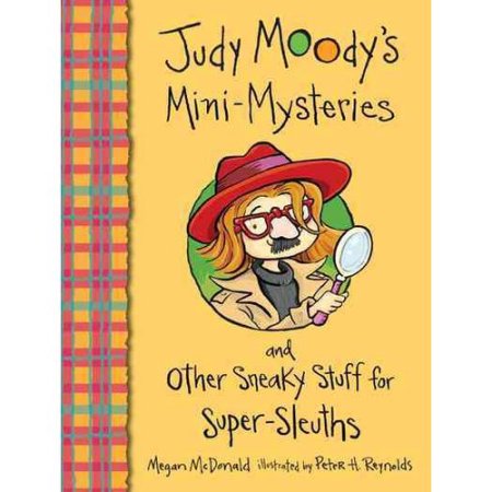Judy Moody's Mini-Mysteries and Other Sneaky Stuff for Super-Sleuths McDonald, M