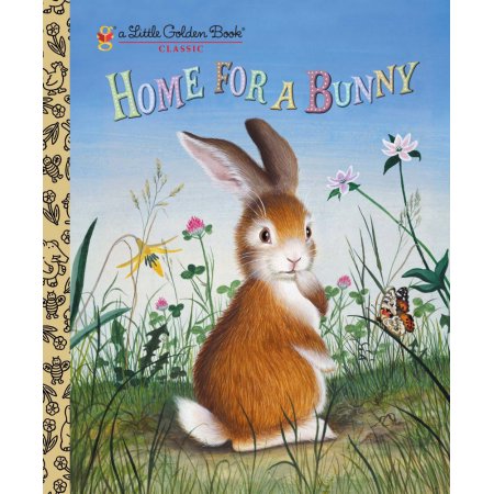 Home for a Bunny : a Classic Bunny Book for Kids - Brown, Margaret Wise / Brown,