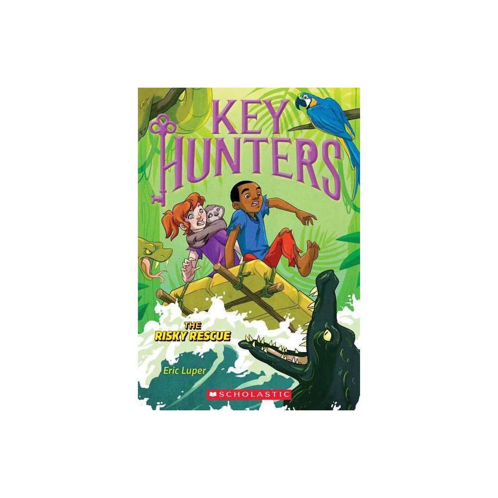 The Risky Rescue (Key Hunters #6) by Eric Luper -