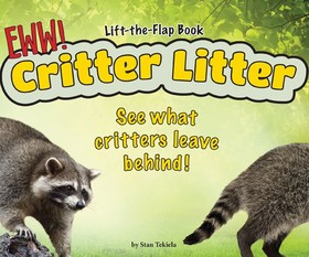 Critter Litter See What Critters Leave Behind! - Stan Tekiela