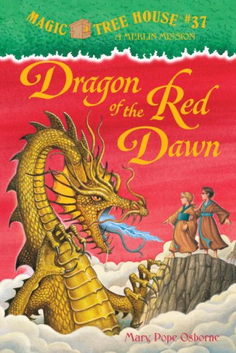 Dragon of the Red Dawn (Magic Tree House # 37, a Merlin Mission) - Mary Pope Osb