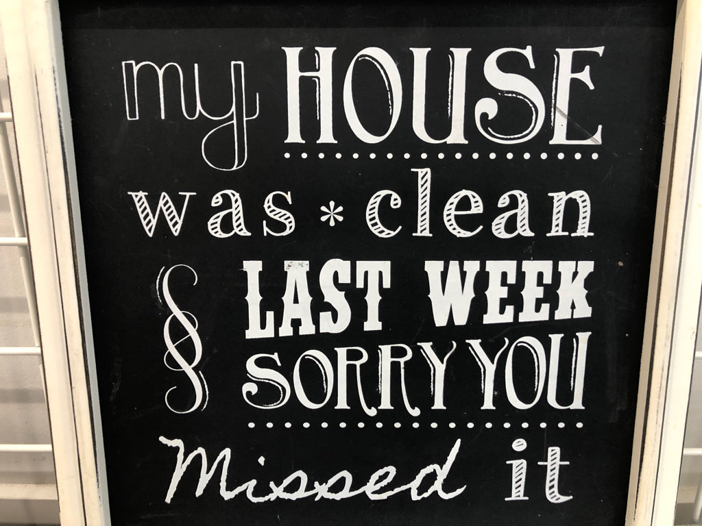 MY HOUSE WAS CLEAN WOOD WALL SIGN.