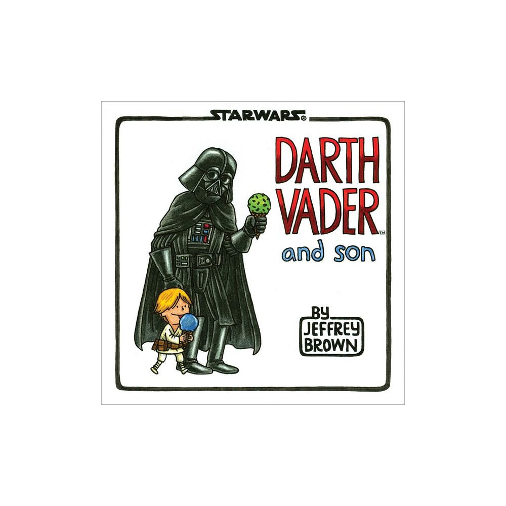 Jeffrey Brown Darth Vader and Son (Hardback) - Jeffrey Brown