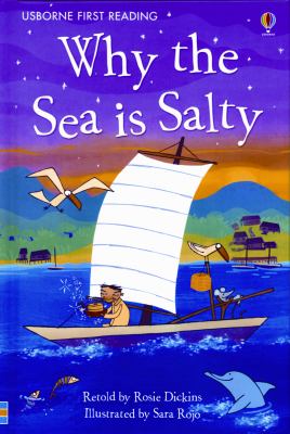 Why the Sea Is Salty: a Tale from Korea (Usborne First Reading: Level 4) - Dicki