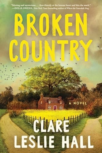Broken Country - by Clare Leslie Hall (Hardcover) -