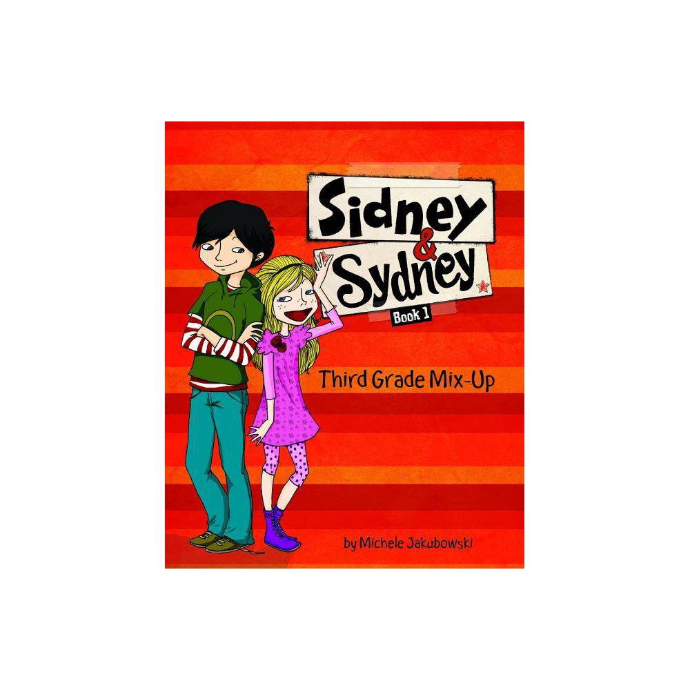 Sidney & Sydney: Third Grade Mix-up (Paperback) - Jakubowski, Michele