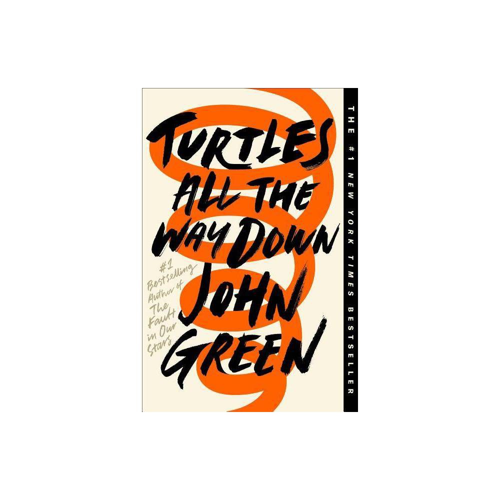 Turtles All the Way Down by John Green -