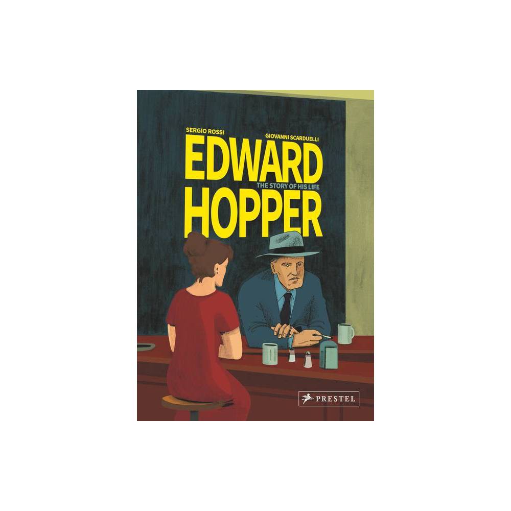 Edward Hopper : the Story of His Life (Hardcover) -