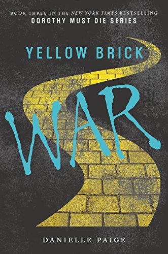 Yellow Brick War (Dorothy Must Die) Paige, Danielle [Used - Fair] [Hardcover] -