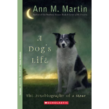 A Dog S Life: the Autobiography of a Stray (Scholastic Gold) (Paperback) -