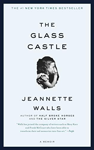 The Glass Castle: a Memoir - Walls, Jeannette