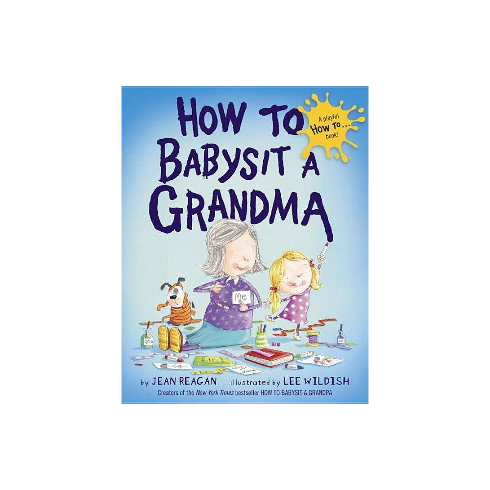 How to Babysit a Grandma -