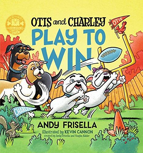 Otis and Charley Play to Win Andy Frisella [Used - =] [Hardcover] - Andy Frisell