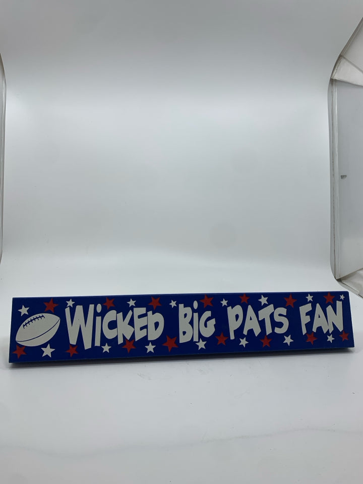 WICKED BIG PATS FAN WOOD SIGN.