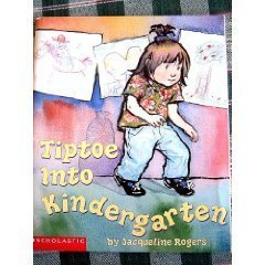 Tiptoe Into Kindergarten - Jacqueline Rogers