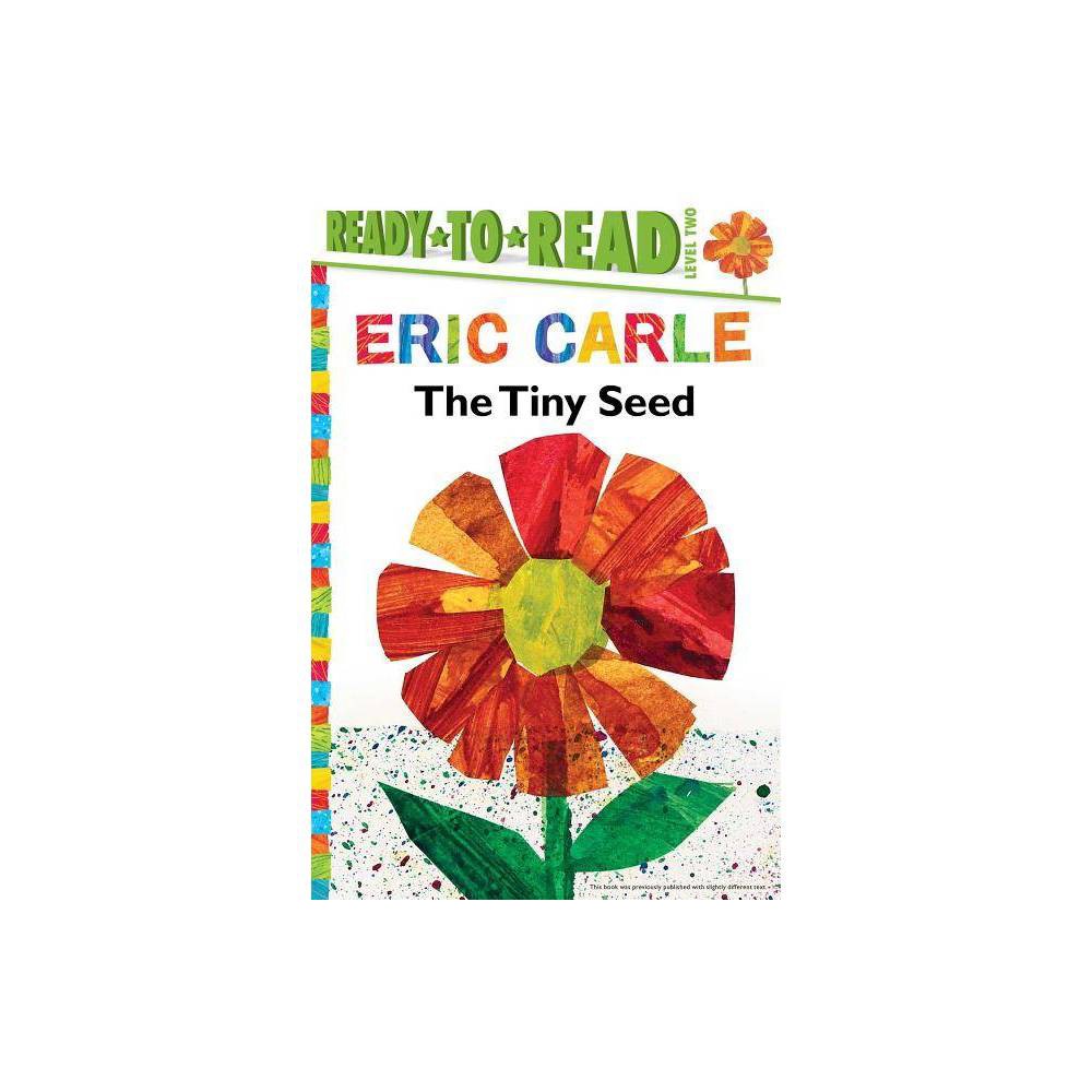 The Tiny Seed/Ready-to-Read Level 2 - (World of Eric Carle) by Eric Carle (Paper