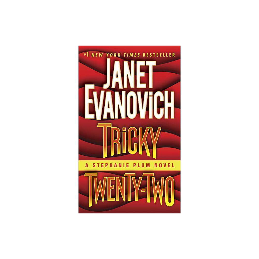 Tricky Twenty-Two - (Stephanie Plum) by Janet Evanovich (Paperback) - Janet Evan