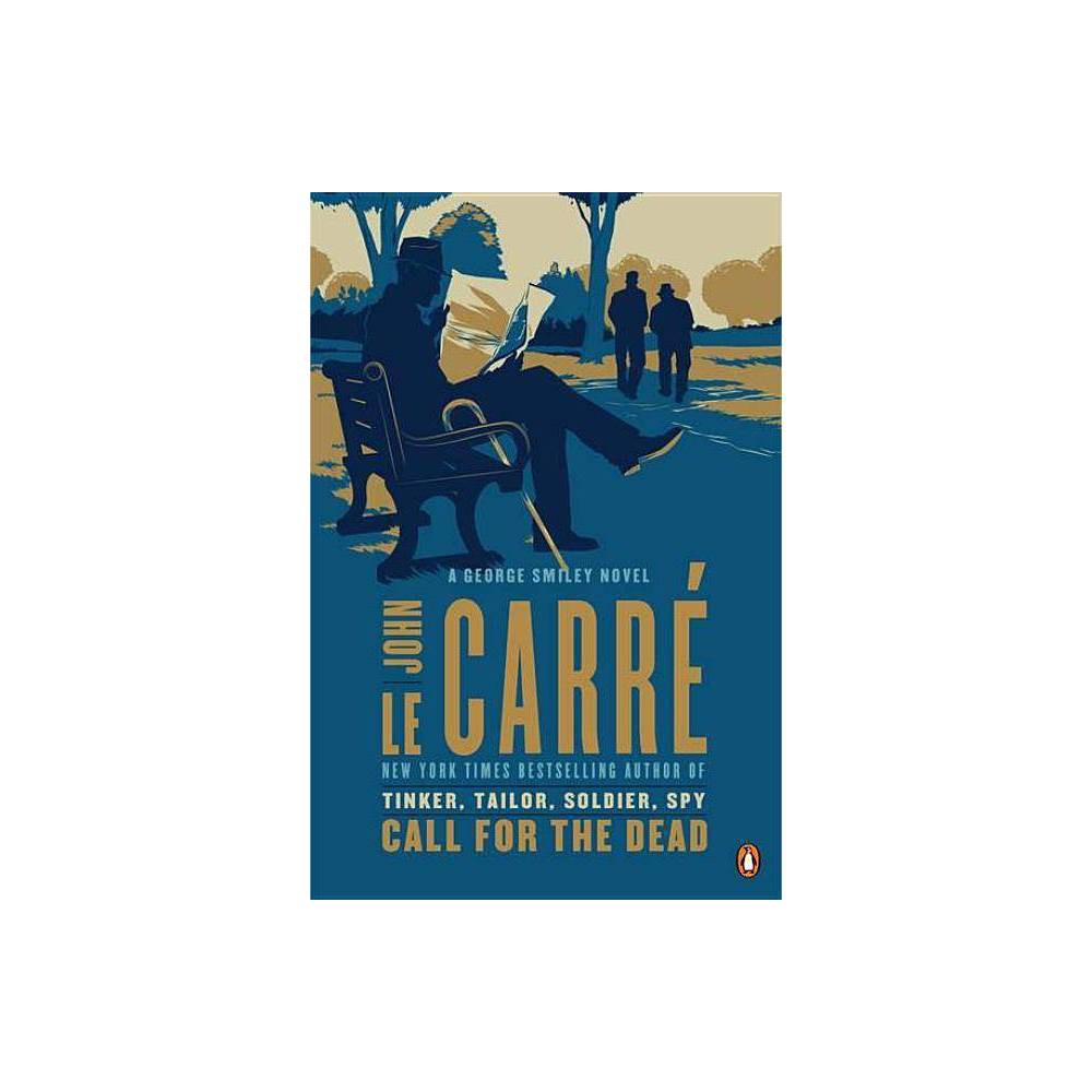 Call for the Dead: a George Smiley Novel  (Paperback) - Le Carre, John