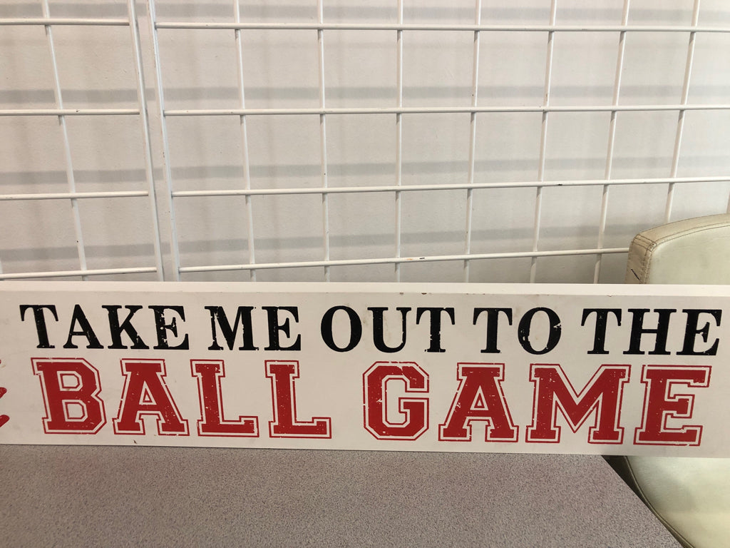 TAKE ME OUT TO THE BALL GAME WALL SIGN.