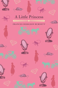 A Little Princess Frances Hodgson Burnett Author -