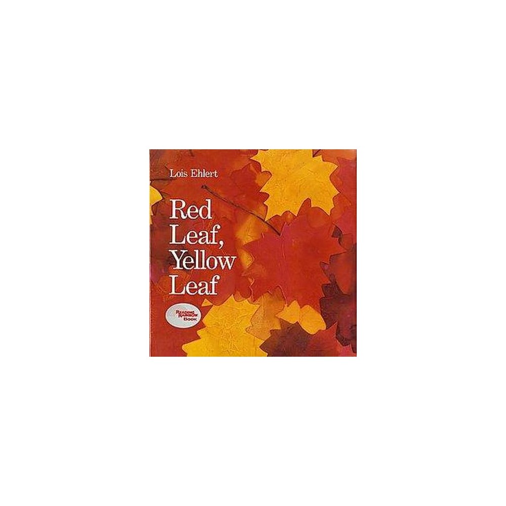Red Leaf  Yellow Leaf (Hardcover) - Ehlert, Lois