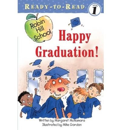 Happy Graduation! (Ready-to-Read, Level 1) McNamara, Margaret [Used - Very Good]