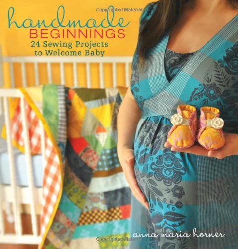 Handmade Beginnings - by Anna Maria Horner (Mixed Media Product) - Anna  Maria H
