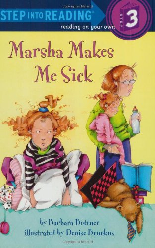Marsha Makes Me Sick (Step-Into-Reading, Step 3) -