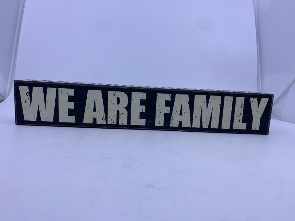 WE ARE FAMILY BLOCK SIGN.
